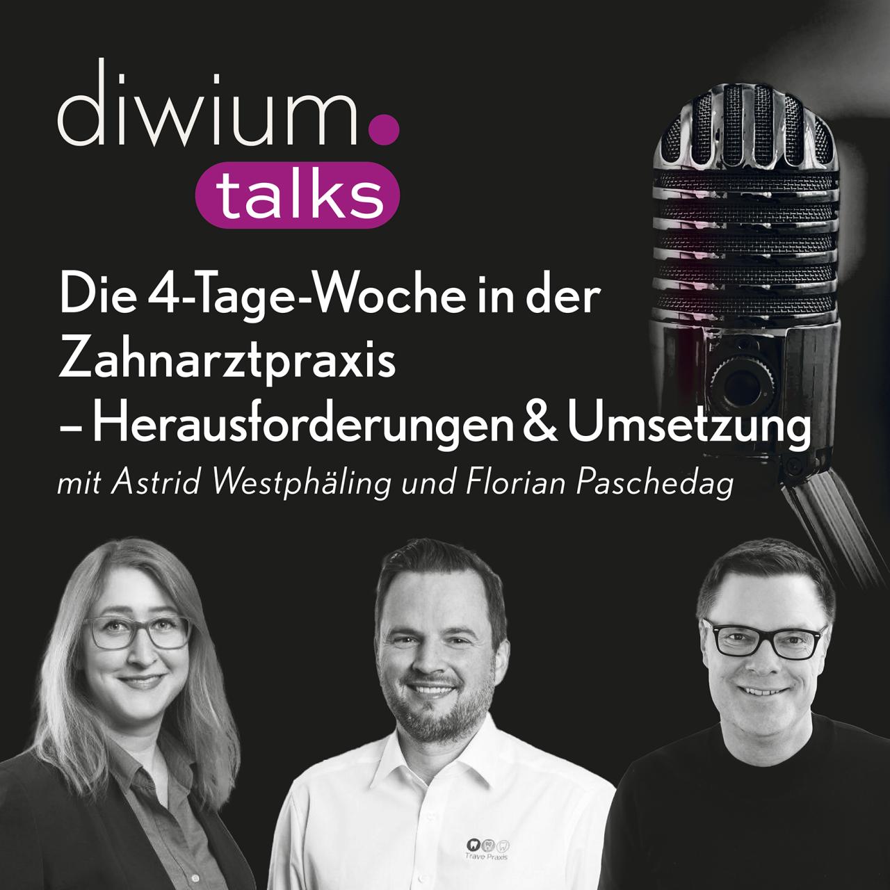 diwium talks – Die 4-Tage-Woche in der Zahnarztpraxis – Herausforderungen & Umsetzung