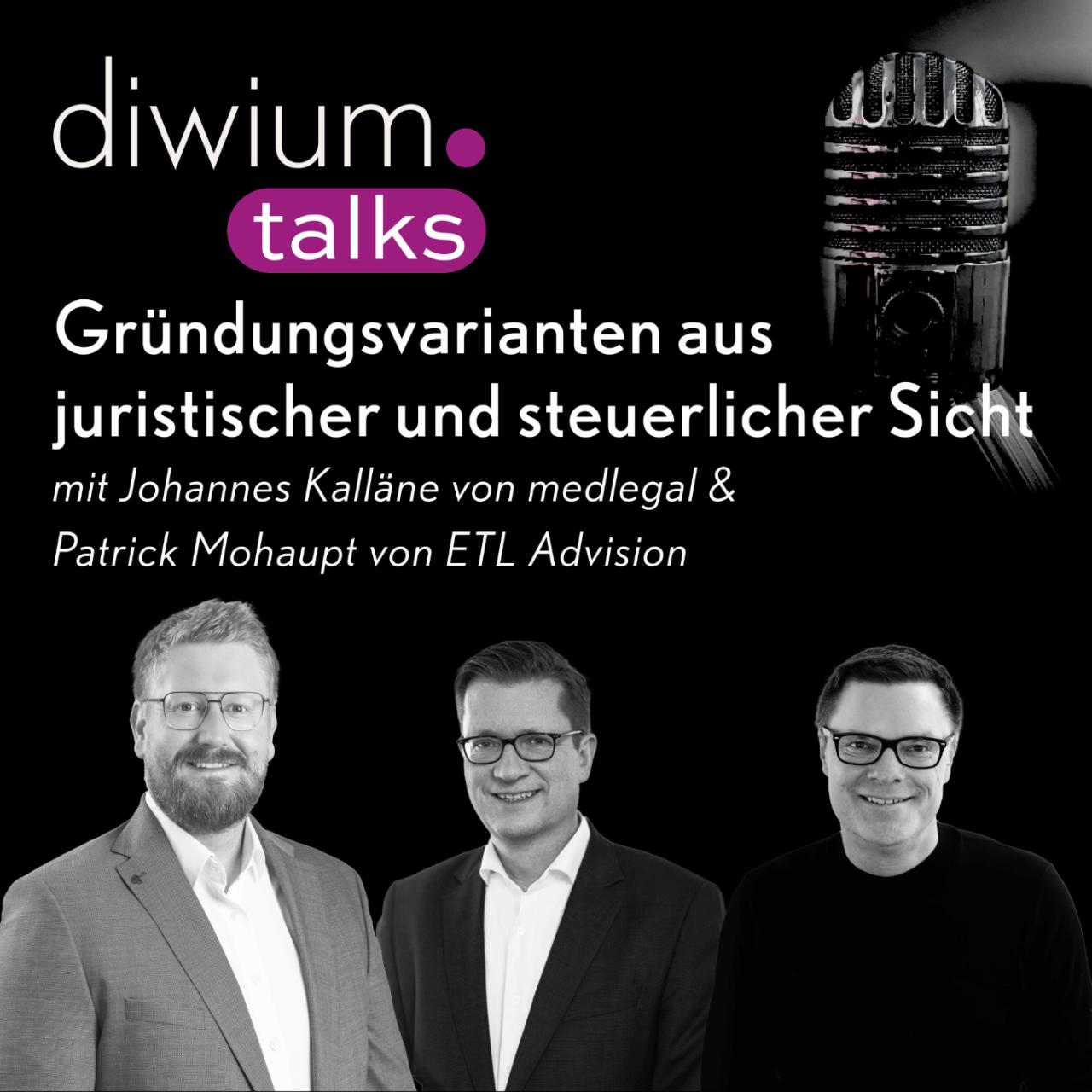 diwium talks Folge 13 – Gründungsvarianten aus steuerlicher und rechtlicher Sicht