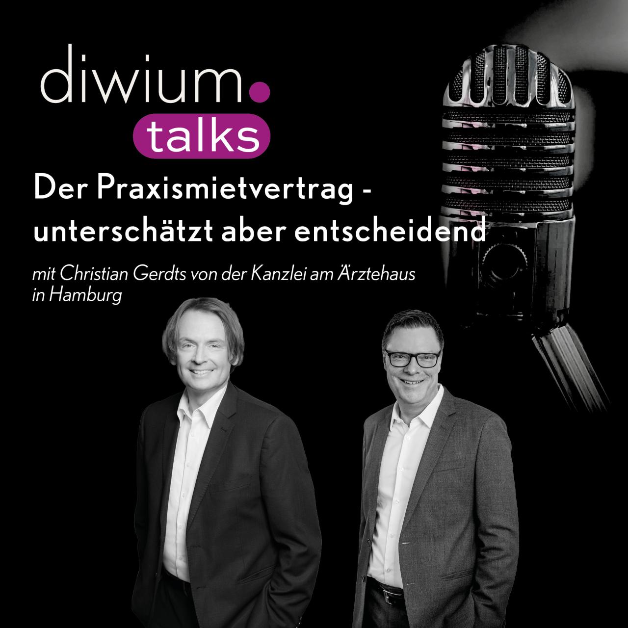 diwium talks Folge 17 – Der Praxismietvertrag