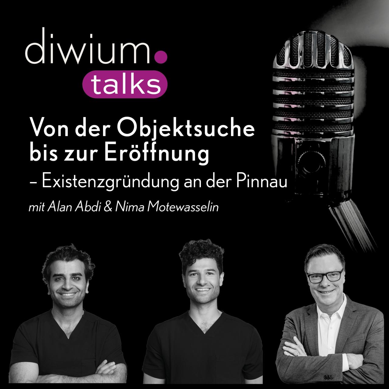 diwium talks Folge 20 – Von der Objektsuche bis zur Eröffnung