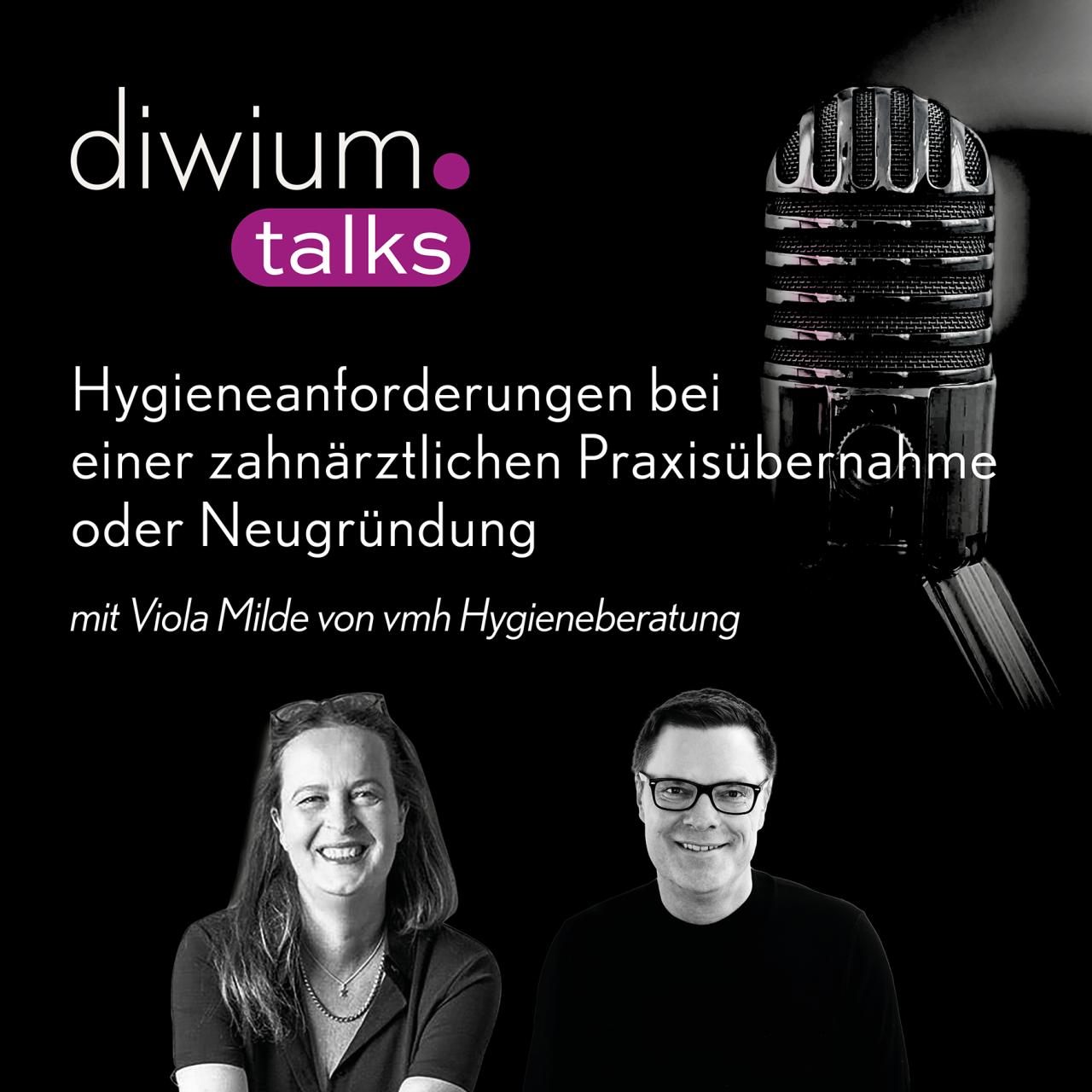 diwium talks - Hygieneanforderungen bei einer zahnärztlichen Praxisübernahme oder Neugründung